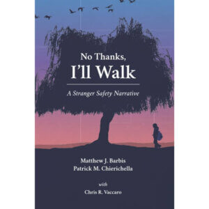 No Thanks, I'll Walk: A Stranger Safety Narrative